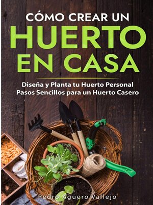 cover image of Cómo Crear un Huerto en Casa